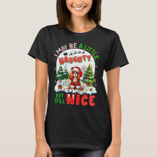 Little Naughty But Nice Xmas Cavalier King Charles T-Shirt