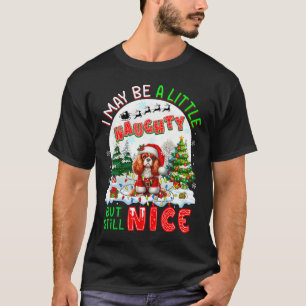 Little Naughty But Nice Xmas Cavalier King Charles T-Shirt