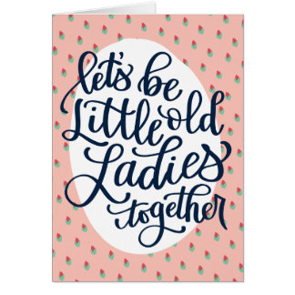 Little Old Ladies Birthday Card for Best Friend