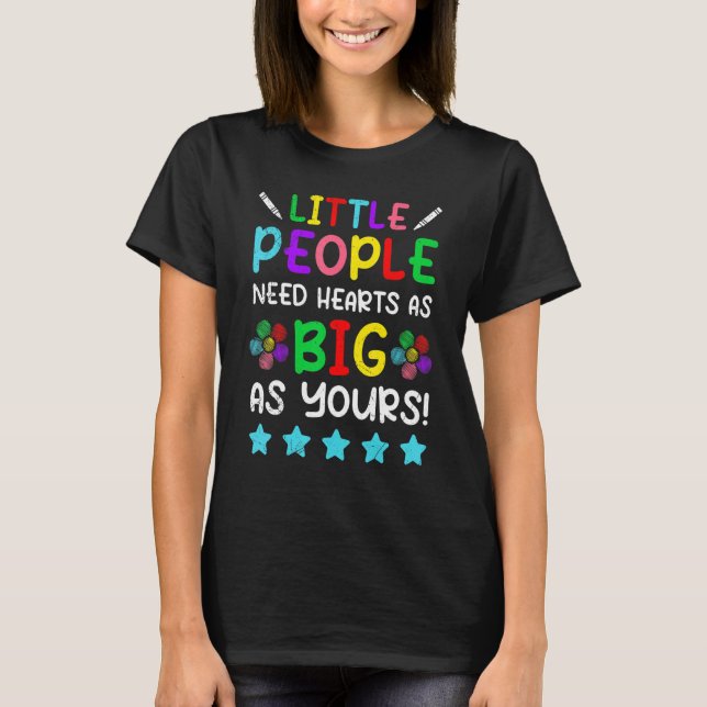 Little people need big hearts Kindergarten T-Shirt (Front)