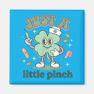 Little Pinch Funny Nurse 70s Shamrock St Patricks Magnet