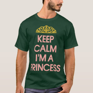 Little Princess, Funny Keep Calm I'm a Princess s T-Shirt
