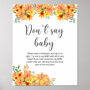 Little pumpkin floral Don't say baby Poster