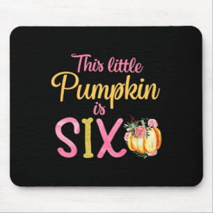 Little Pumpkin Is Six 6th Birthday Outfit Girl  Mouse Pad