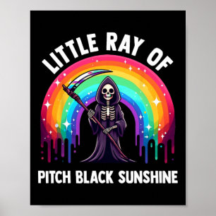 Little Ray Of Pitch Black Sunshine Death Rainbow H Poster