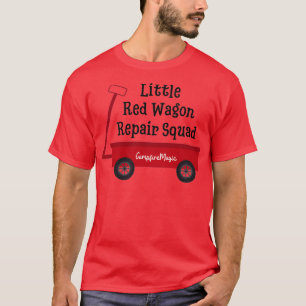 Little Red Wagon Repair Squad T-Shirt