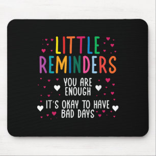 Little Reminder Depression Suicide Mental Health C Mouse Pad