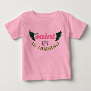 Little Saint in Training '09 Baby T-Shirt