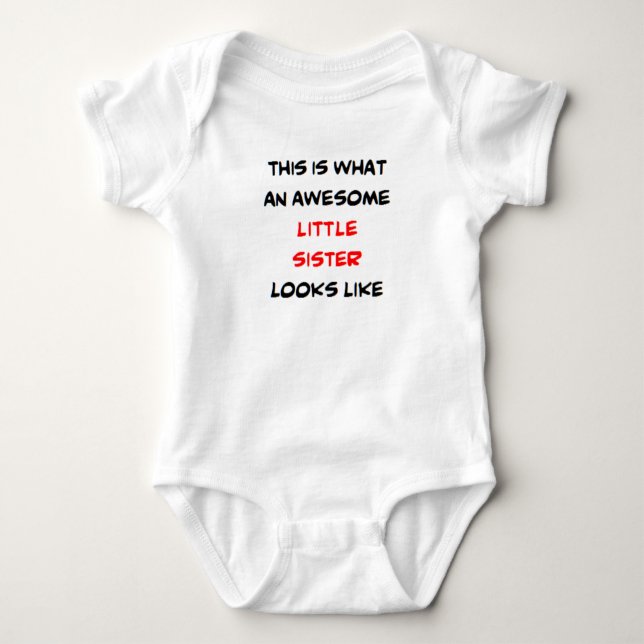 little sister, awesome baby bodysuit (Front)