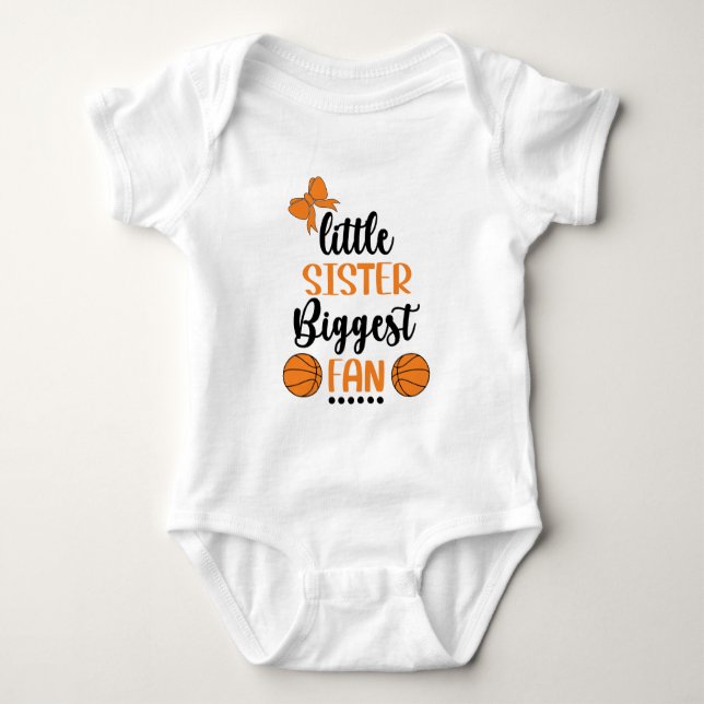 Little Sister Biggest Fan Basketball Sister Cute Baby Bodysuit (Front)