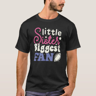 Little sister Biggest Fan Football Sister Girl T-Shirt