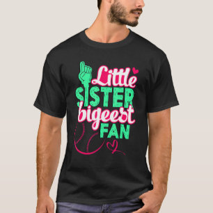 Little Sister Biggest Fan Quote Baseball Sister Pl T-Shirt