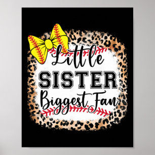 Little Sister Biggest Fan Softll Bow Catcher Teen Poster
