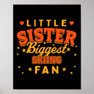 Little Sister Biggest Skiing Fan Skier Funny Winte Poster