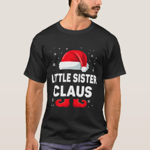 Little Sister Claus Christmas Matching Family Grou T-Shirt