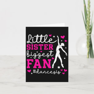 Little Sister Dance Sis Dance Sister Of A Dancer S Card