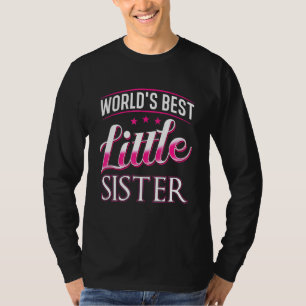 Little Sister Design - Worlds Best Little Sister T-Shirt