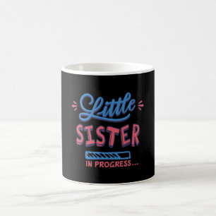 Little sister in progress coffee mug