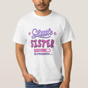 Little sister in progress T-Shirt