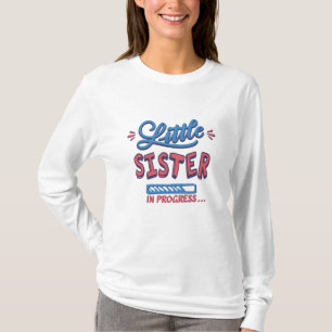 Little sister in progress T-Shirt