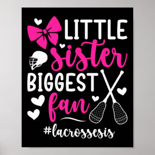 Little Sister Lacrosse Sister Of A Lacrosse Player Poster