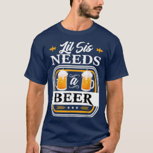 Little Sister Needs a Beer Bride and Groom Drinker T-Shirt