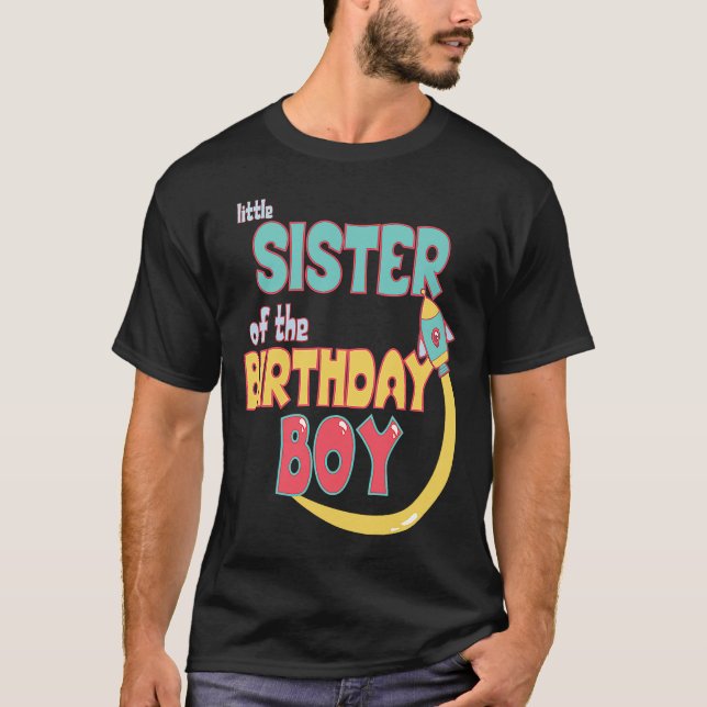 Little Sister Of Birthday Boy Space Rocket Matchin T-Shirt (Front)