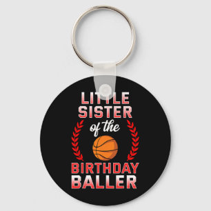Little Sister Of The Birthday Boy Bysketbyll Bday  Key Ring