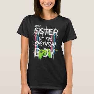 Little Sister Of The Birthday Boy Gamer Matching F T-Shirt