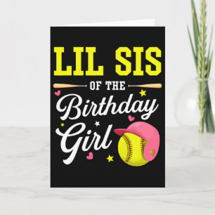 Little Sister Of The Birthday Girl Softll Player T Card