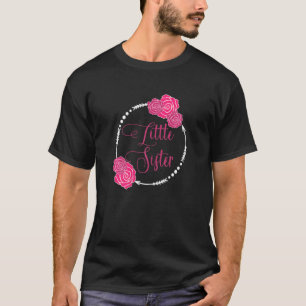 Little Sister Pink Roses Lil Sis Litlle Sister Mod T-Shirt