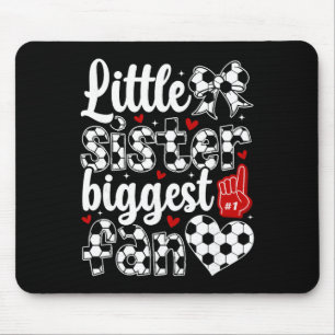 Little Sister Soccer Sister Soccer Player's Sister Mouse Pad