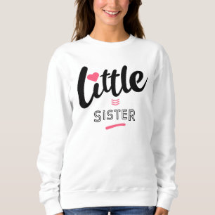 Little sister sweatshirt