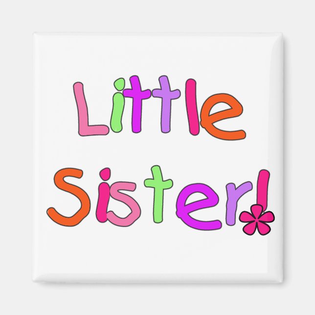 Little Sister Tshirts and Gifts Magnet (Front)