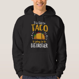 Little Taco Pregnancy Announcement Cinco De Mayo B Hoodie