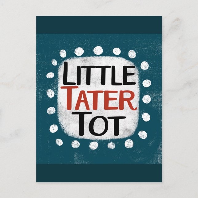 Little Tater Tot Postcard (Front)