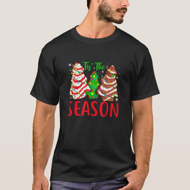 Little Tis' The Season Christmas Tree Cakes Debbie T-Shirt (Front)