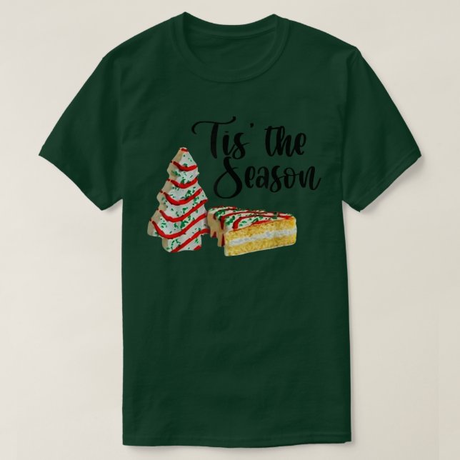 Little Tis The Season Christmas Tree Cakes Debbie  T-Shirt (Design Front)