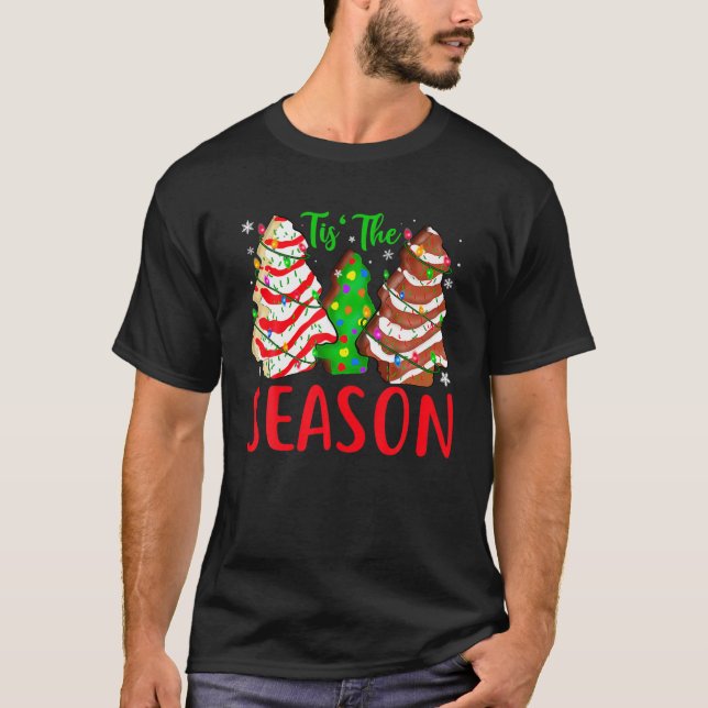 Little Tis' The Season Christmas Tree Cakes Debbie T-Shirt (Front)
