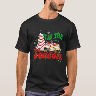 Little Tis' The Season Christmas Tree Cakes Debbie T-Shirt