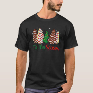 Little Tis' The Season Christmas Tree Cakes Debbie T-Shirt