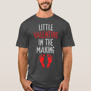 Little Valentine In The Making Pregnancy Announcem T-Shirt