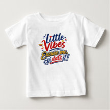 Little Vibes | Excuse Me Epi Dats It Kids T-Shirt