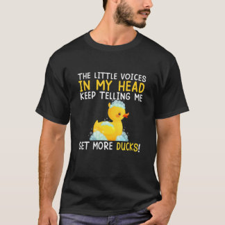 Little Voices Get More Ducks Funny Rubber Duck T-Shirt