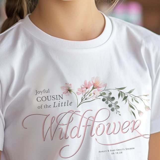 Little Wildflower Baby Girl Shower Cousin T-Shirt (Little Wildflower Themed Baby Shower kids T-shirt for Girl. Family T-shirt.)