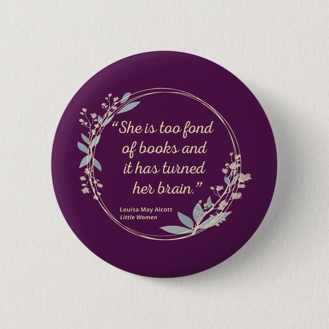 Little Women Quote II - Cute Style 6 Cm Round Badge (Front)