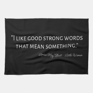 Little Women Quote IV - Classic Style Tea Towel