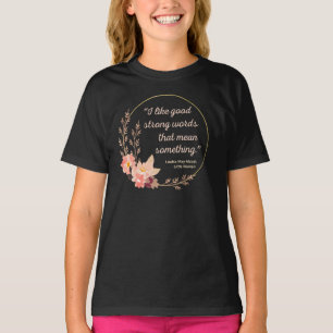 Little Women Quote IV - Cute Style T-Shirt