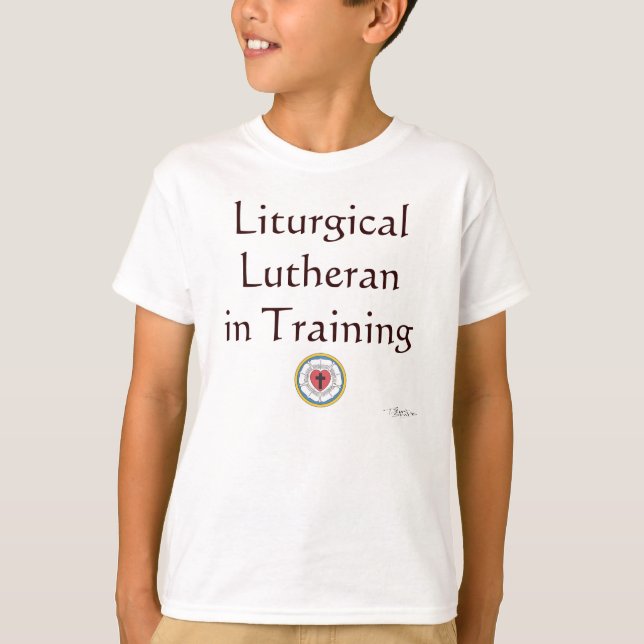 Liturgical Lutheran in Training T-Shirt (Front)