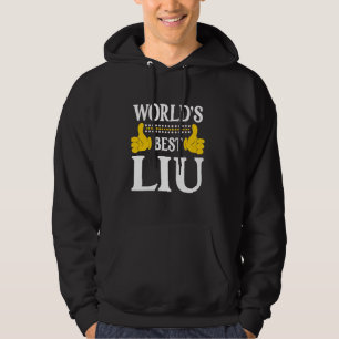 Liu Surname Funny Team Family Last Name World's Be Hoodie